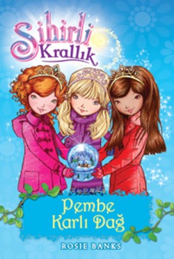 Sihirli Krallık  Pembe Karlı Dağ 5. Kitap