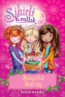 Sihirli Krallık  Büyülü Saray 1. Kitap: