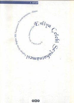 Evliya Çelebi Seyahatnamesi 3. Kitap Topkapı Sarayı Bağdat 305 Yazmasının Transkripsiyonu - Dizini