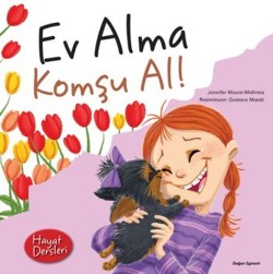 Hayat Dersleri - Ev Alma Komşu Al!