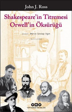 Shakespeare’in Titremesi Orwell’in Öksürüğü
