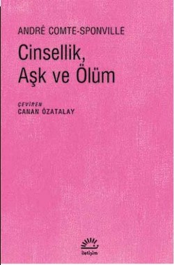 Cinsellik, Aşk ve Ölüm