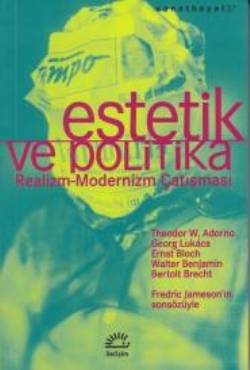 Estetik ve Politika - Realizm-Modernizm Çatışması