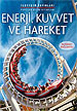 Popüler Bilim Kitapları Dizisi 04 - Enerji, Kuvvet ve Hareket
