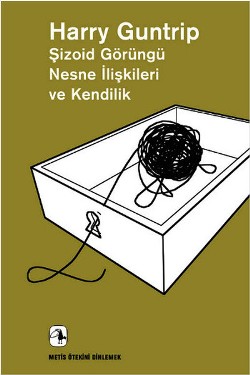 Şizoid Görüngü Nesne İlişkileri ve Kendilik - Ötekini Dinlemek Dizisi 13 (Schizoid Phenomena,Object Relations and the Self)