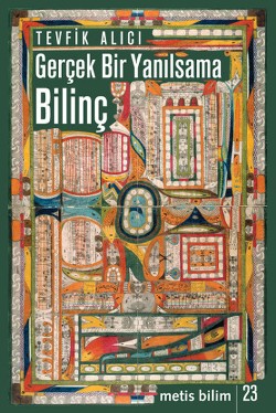 Gerçek Bir Yanılsama : Bilinç