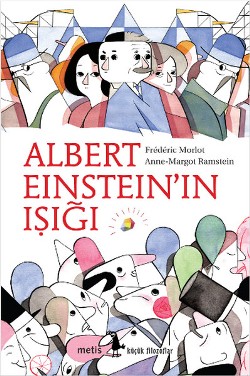 Albert Einstein'in Işığı Metis Küçük Filozoflar Serisi 09