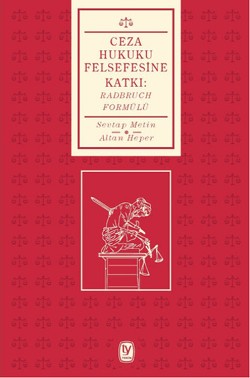 Ceza Hukuku Felsefesine Katkı: Radbruch Formülü