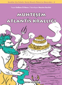 Muhteşem Atlantis Krallığı: Geniş Omuzlu Platon'un Maceraları 3.Kitap
