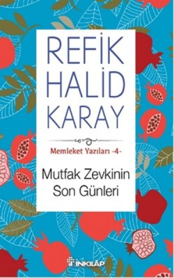 Memleket Yazıları 4 - Mutfak Zevkinin Son Günleri