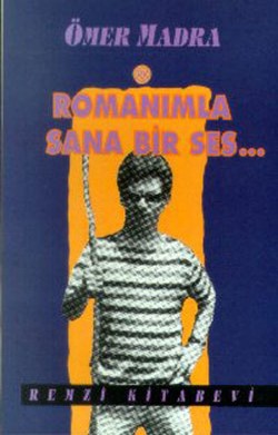Romanımla Sana Bir Ses...