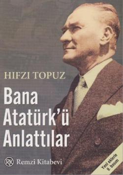 Bana Atatürk’ü Anlattılar