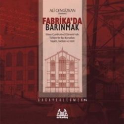 Fabrika'da Barınmak