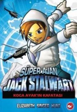 Süper Ajan Jack Stalwart - 13 : Koca Ayak'ın Kafatası