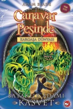 Canavar Peşinde Serisi 34 - Kargaşa Dünyası (Bataklık Adamı Kasvet)