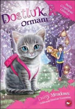 Dostluk Ormanı 4 - Bella Çizgilipati Gitmiş!