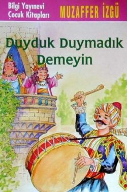 Duyduk Duymadık Demeyin