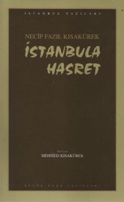 İstanbula Hasret : 101 - Necip Fazıl Bütün Eserleri