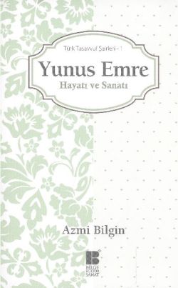 Yunus Emre Hayatı ve Sanatı