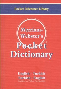 Merriam - Webster’s Pocket Dictionary / English - Turkish / Turkish - English