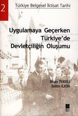Uygulamaya Geçerken Türkiye'de Devletçiliğin Oluşumu
