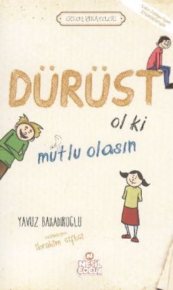 Dürüst Ol ki Mutlu Olasın