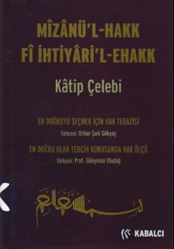 Mizanü’l - Hakk Fi İhtiyari’l-Ehakk