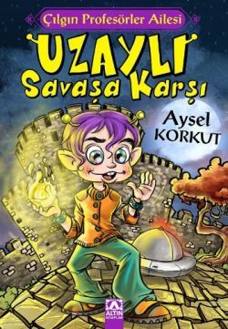 Çılgın Profesörler Ailesi / Uzaylı Savaşa Karşı