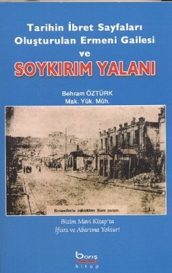 Tarihin İbret Sayfaları Oluşturulan Ermeni Gailesi ve Soykırım Yalanı