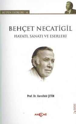 Behçet Necatigil (Hayatı, Sanatı ve Eserleri)