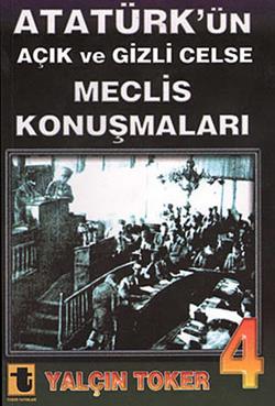 Atatürk'ün Açık ve Gizli Celse Meclis Konuşmaları 4