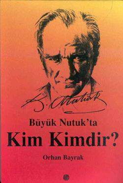 Büyük Nutuk'ta Kim Kimdir?