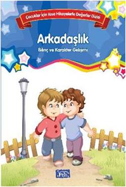 Bilinç ve Karakter Gelişimi - Arkadaşlık
