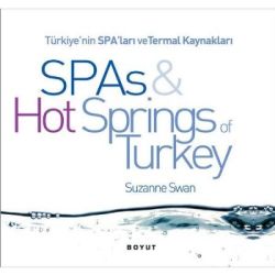 Türkiye’nin Spa’ları ve Termal Kaynakları SPAs Hot Springs of Turkey