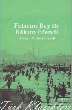 Felatun Bey ile Rakım Efendi