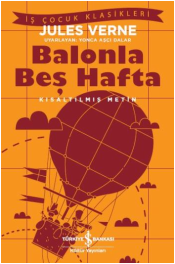 Balonla Beş Hafta (Kısaltılmış Metin) 100 Temel Eser