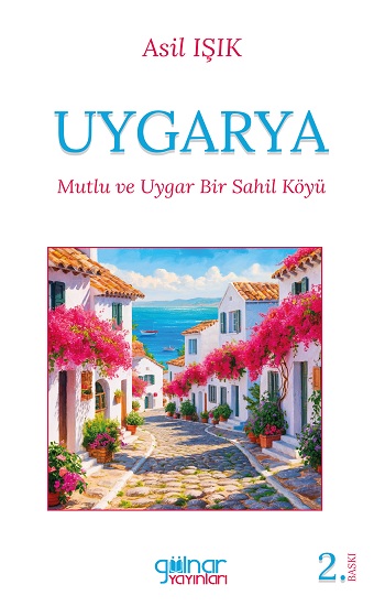 Uygarya “Mutlu ve Uygar Bir Sahil Köyü”