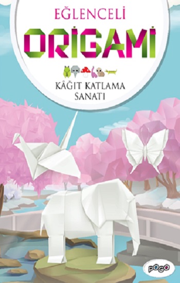 Eğlenceli Origami (Kağıt Katlama Sanatı)