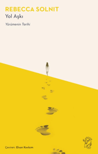 Yol Aşkı – Yürümenin Tarihi