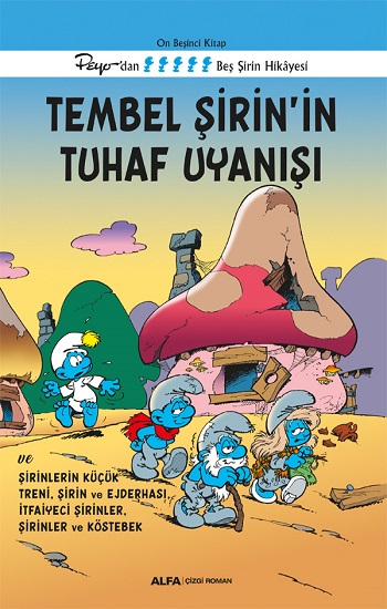 Tembel Şirin'in Tuhaf Uyanışı - On Beşinci  Kitap Peyo'dan Beş Şirin Hikayesi