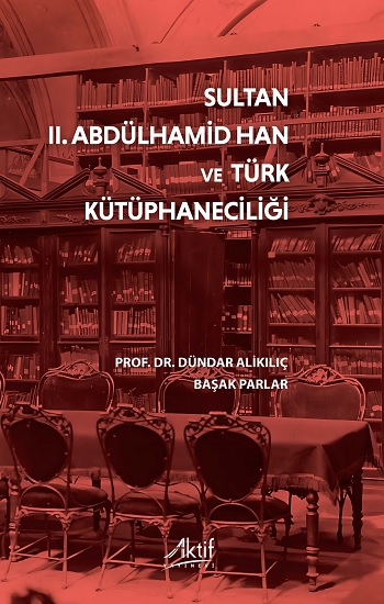 Sultan II. Abdülhamid Han ve Türk Kütüphaneciliği