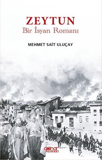 Zeytun “Bir İsyan Romanı”