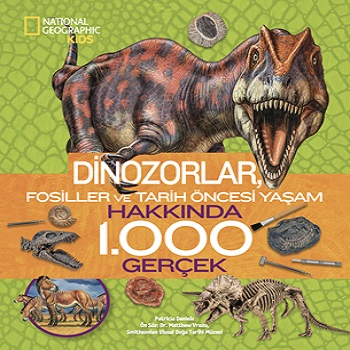 National Geographic Kids - Dinozorlar Hakkında 1.000 Gerçek