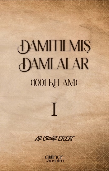 Damıtılmış Damlalar (1001 Kelam) I