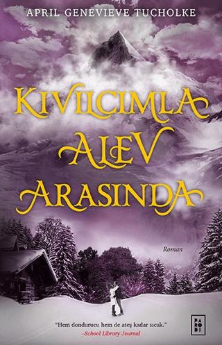 Kıvılcımla Alev Arasında (Işıltı Serisi - 2.Kitap)