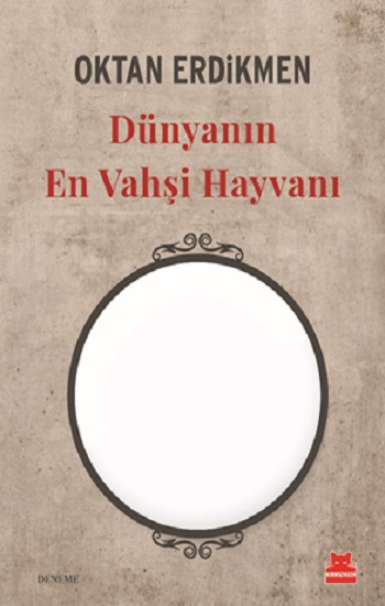 Dünyanın En Vahşi Hayvanı