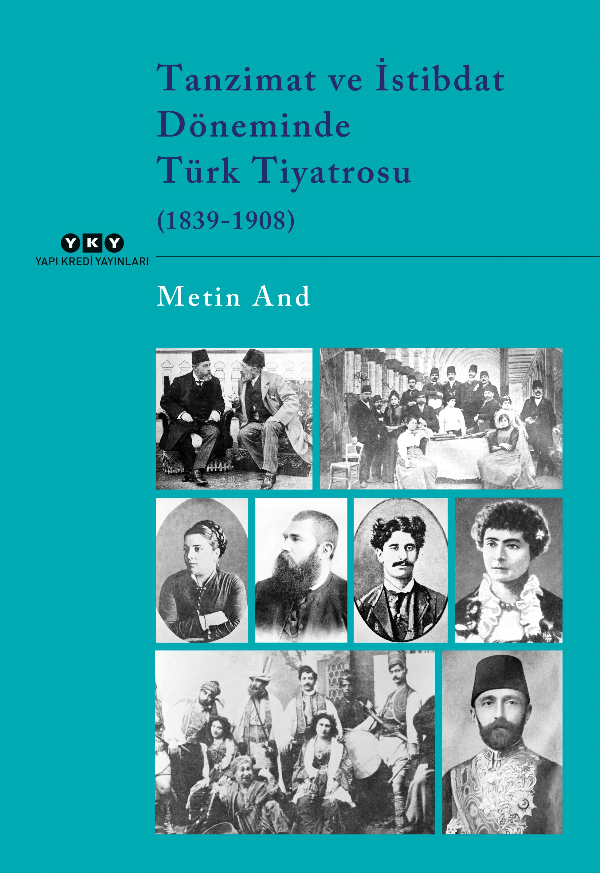 Tanzimat ve İstibdat Döneminde Türk Tiyatrosu (1839-1908)