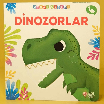 Dinozorlar - Oynat Keşfet (Ciltli)