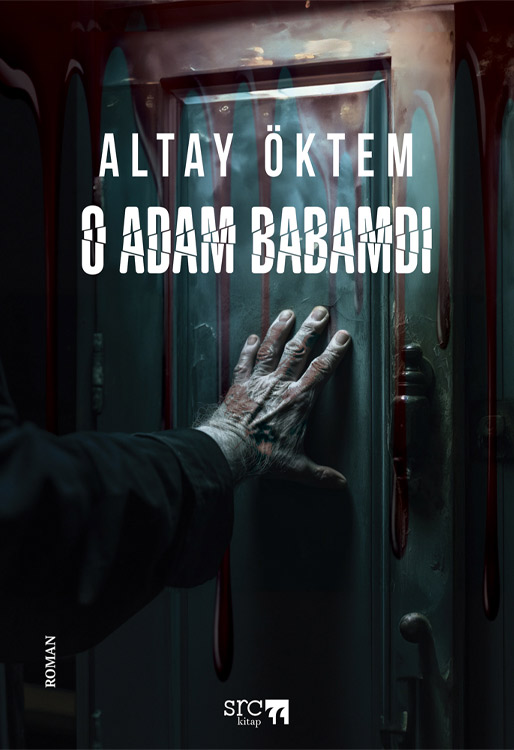 O Adam Babamdı