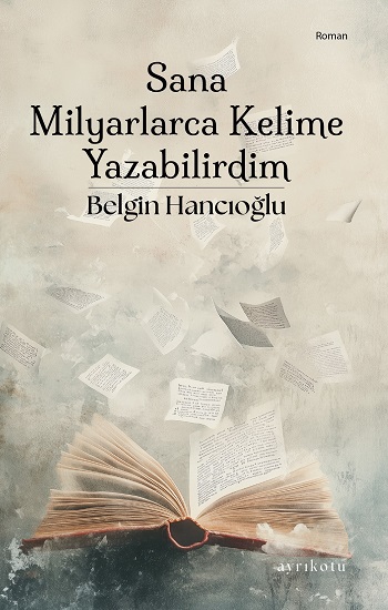 Sana Milyarlarca Kelime Yazabilirdim